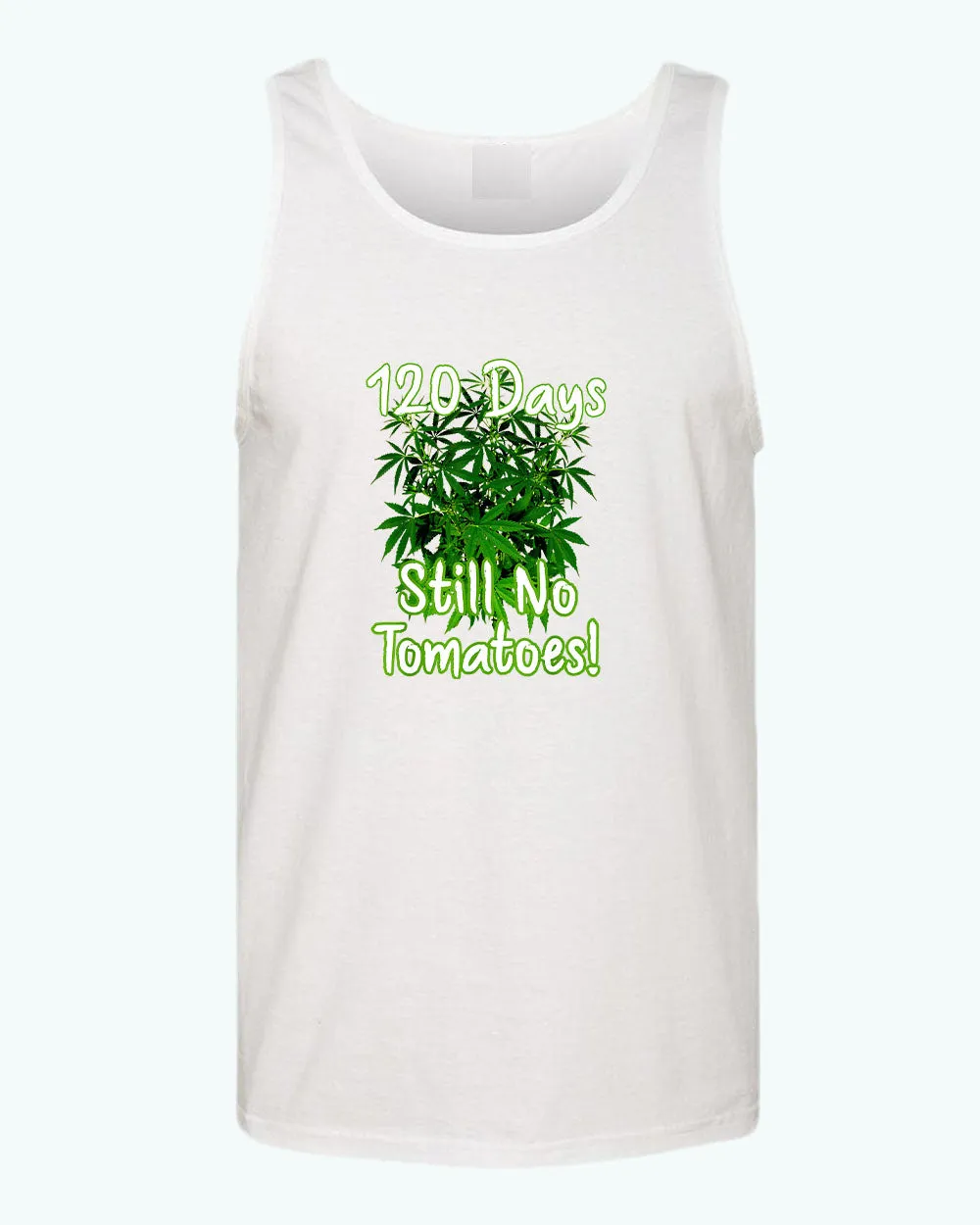120 days still no tomatoes tank top