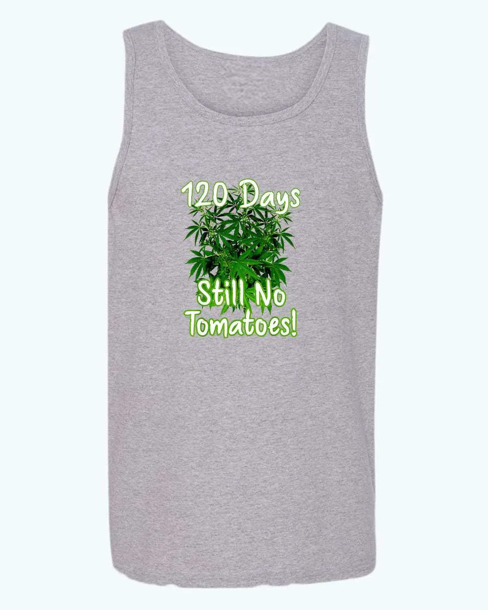 120 days still no tomatoes tank top