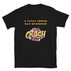 A Fatal Error Has Occurred Novelty T-Shirt