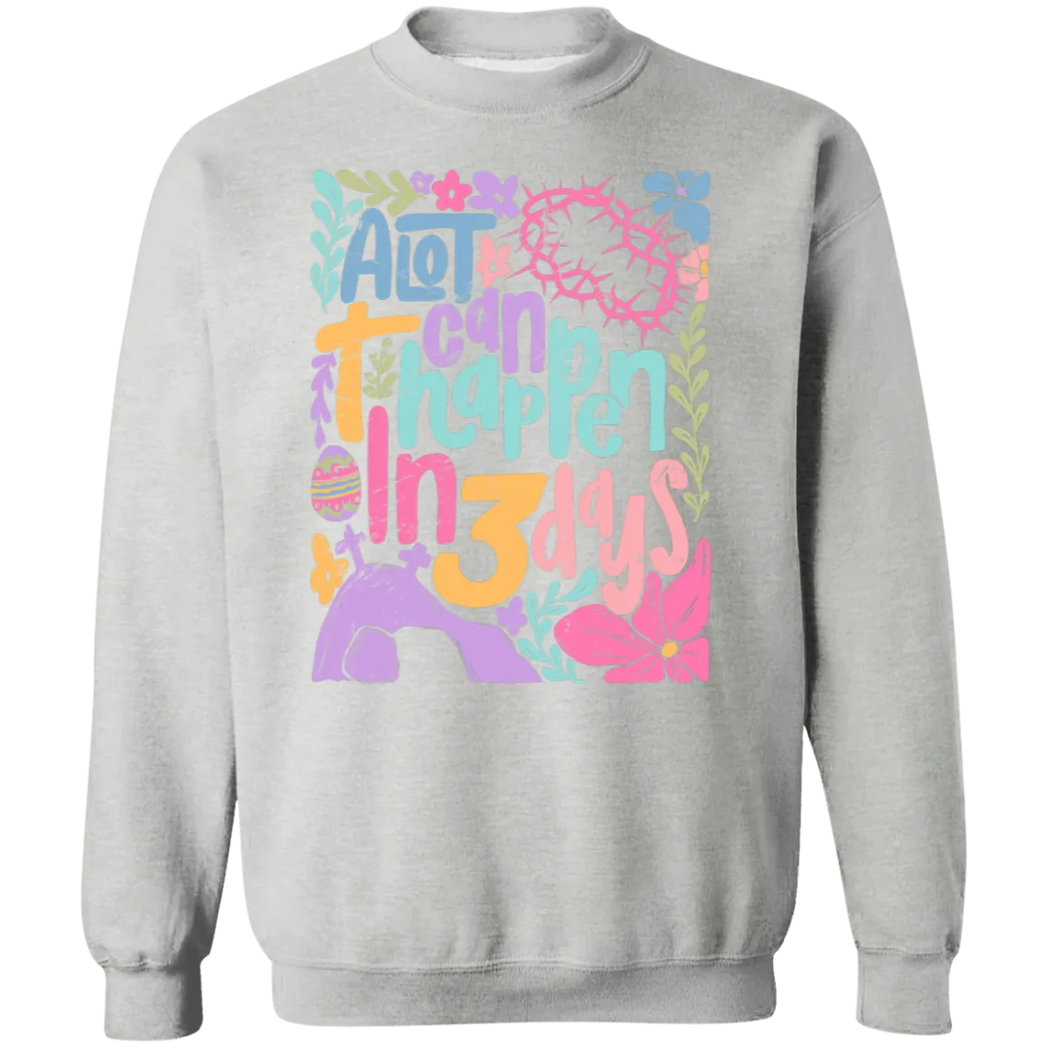 A Lot Can Happen in 3 Days Crewneck - Christian Easter Gildan
