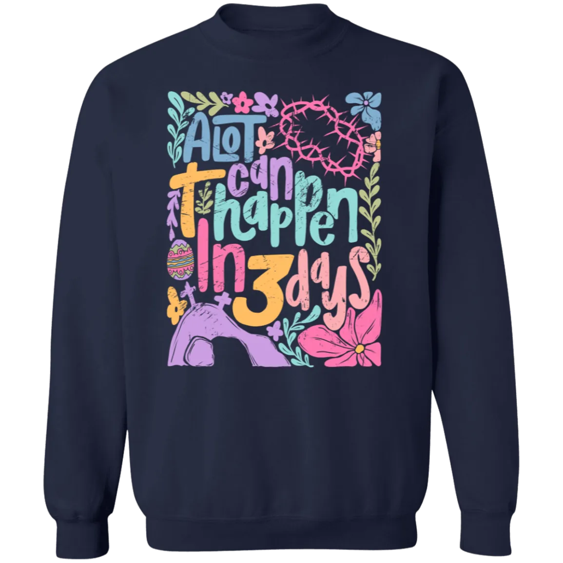 A Lot Can Happen in 3 Days Crewneck - Christian Easter Gildan