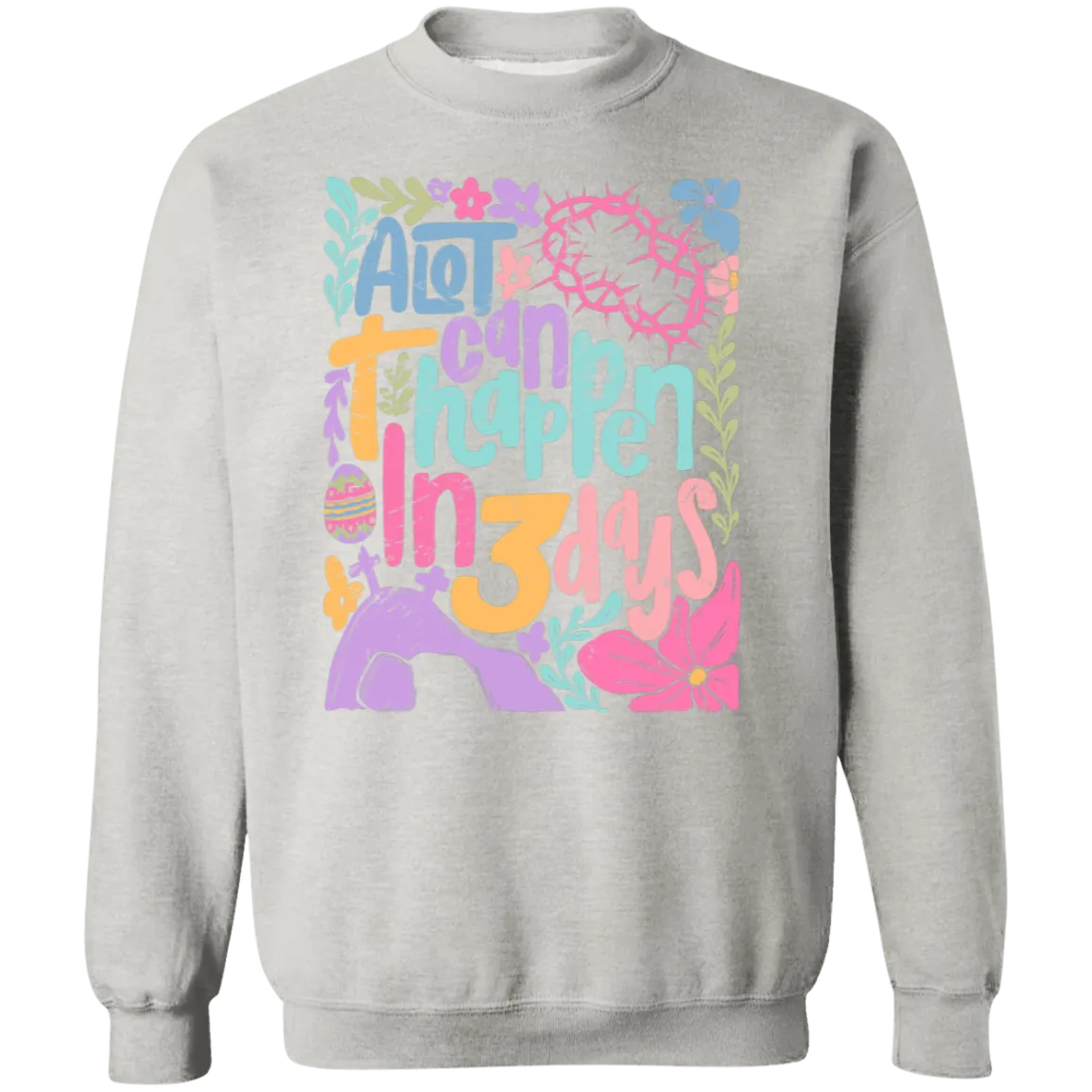 A Lot Can Happen in 3 Days Crewneck - Christian Easter Gildan