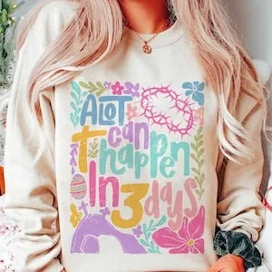 A Lot Can Happen in 3 Days Crewneck - Christian Easter Gildan