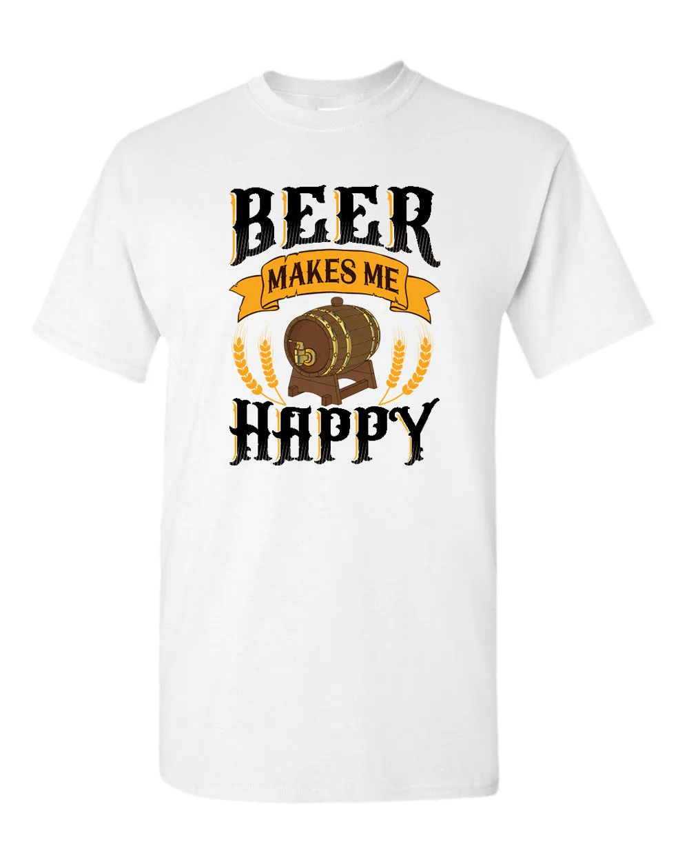 Beer makes me happy t-shirt