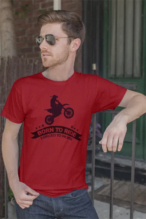 Born to Ride  Forced to Work (MEN)