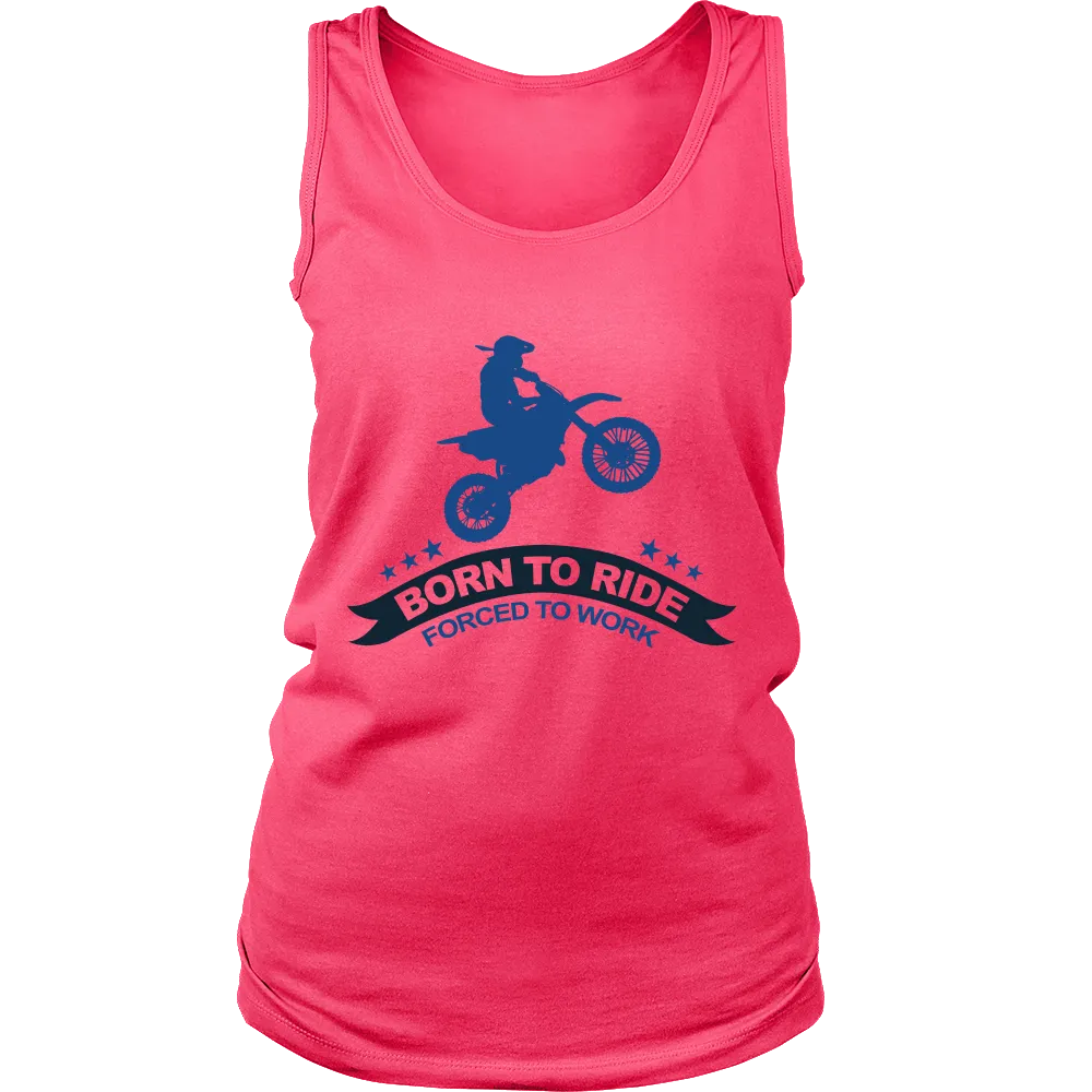 Born to Ride Forced to Work (WOMEN)