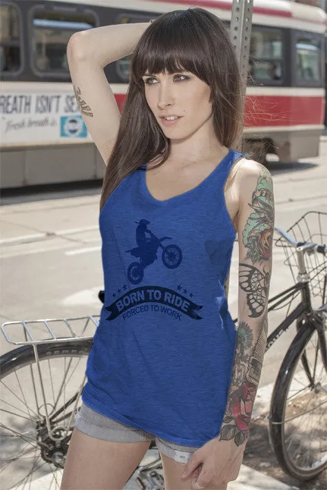 Born to Ride Forced to Work (WOMEN)