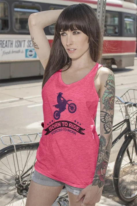 Born to Ride Forced to Work (WOMEN)