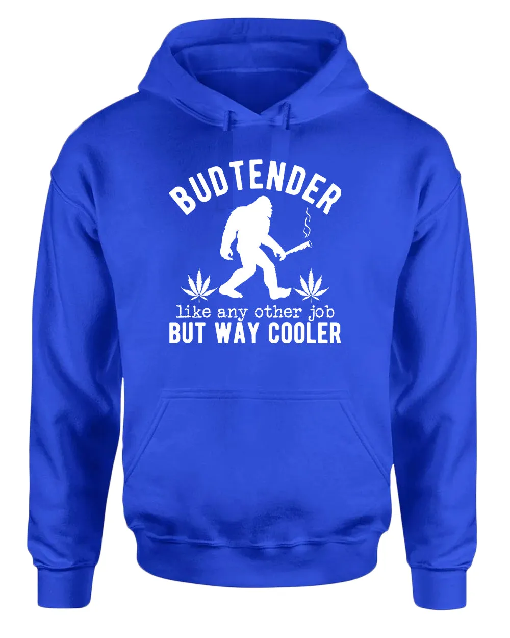 Budtender, like any other job but way cooler hoodie