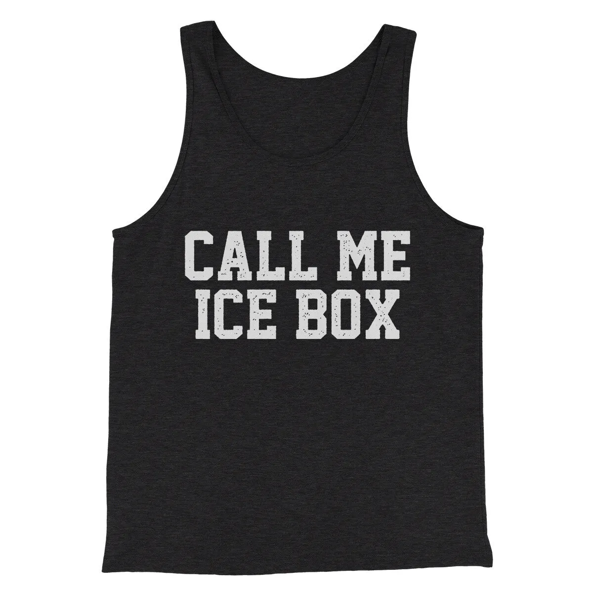 Call Me Ice Box Funny Movie Men/Unisex Tank Top