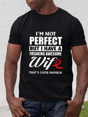 Cancer I m Not Perfect But I Have A Freaking Awesome Wife That s Close Enough Shirt