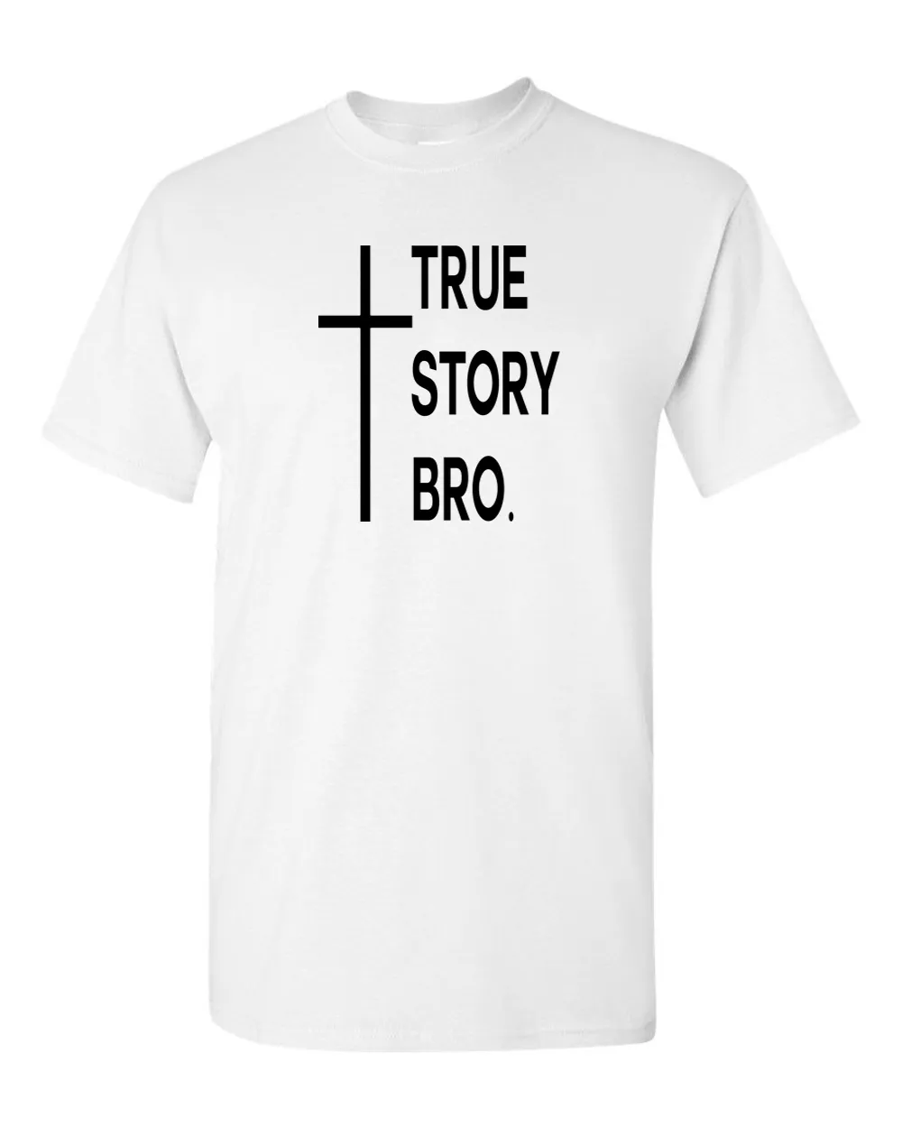 Christian COOL T-Shirt Gift Tee Mens Jesus t-shirt Religious TRUE STRY BRO  t-shirt