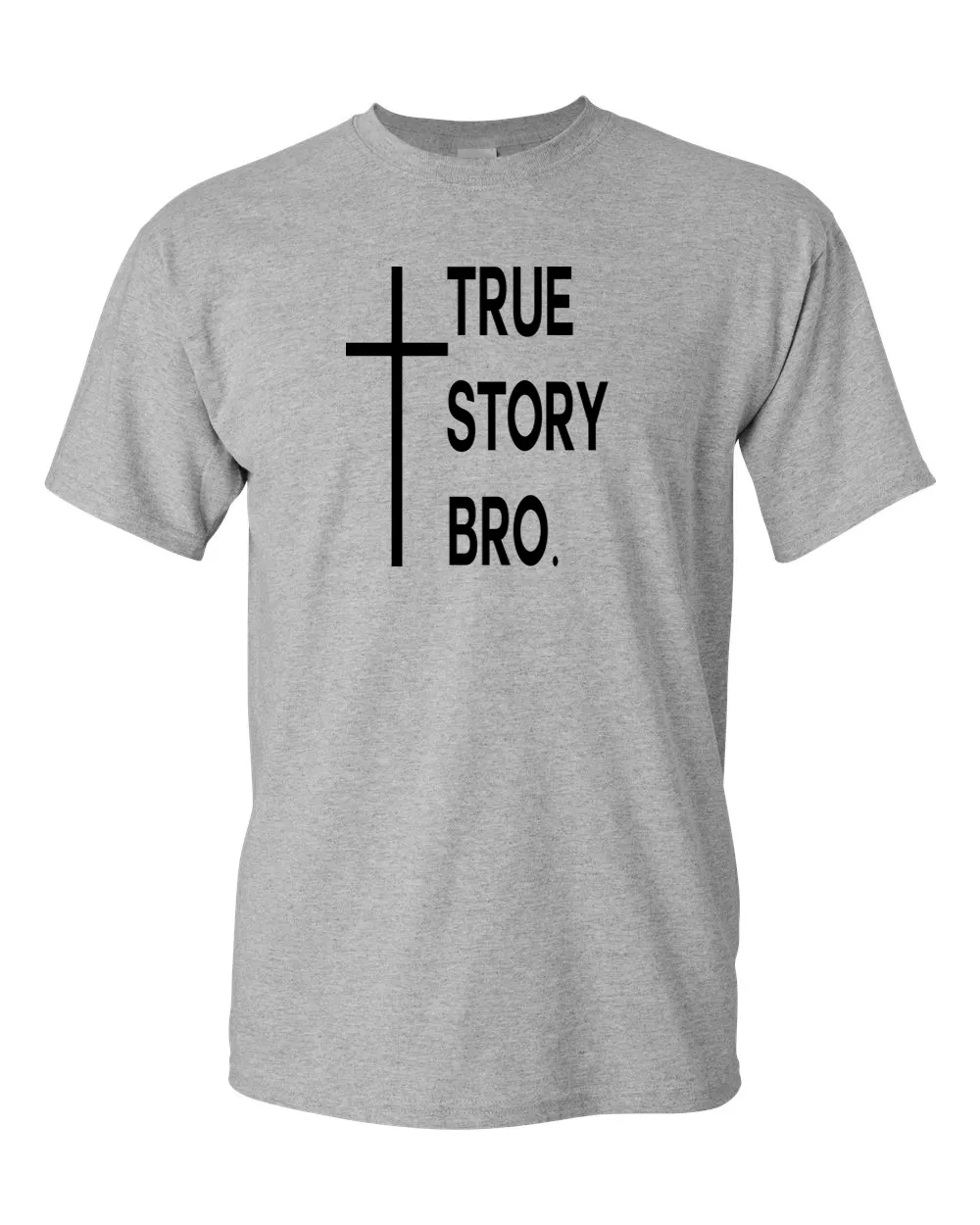 Christian COOL T-Shirt Gift Tee Mens Jesus t-shirt Religious TRUE STRY BRO  t-shirt