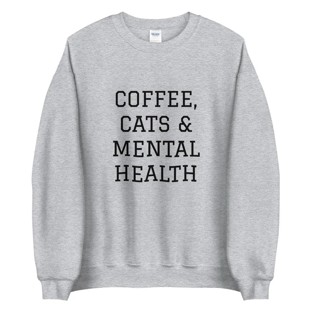 Coffee, Cats & Mental Health Sweatshirt