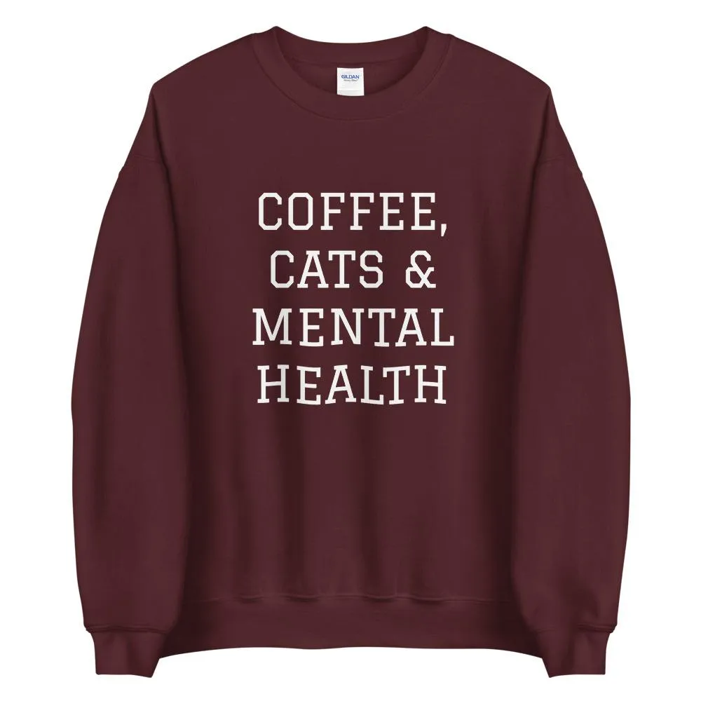 Coffee, Cats & Mental Health Sweatshirt