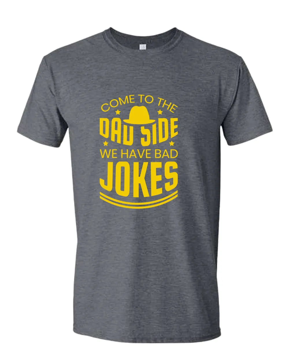 Come to the dad side we have bad jokes t-shirt, daddy t-shirt