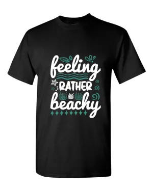 Feeling rather beachy t-shirt, summer t-shirt, beach party t-shirt