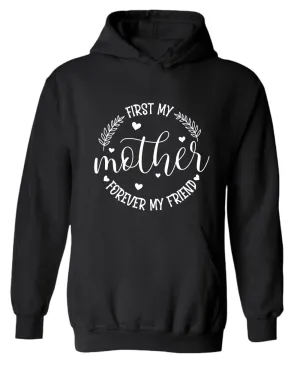 First my mother, forever my friend women hoodie