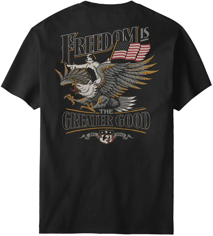 Freedom Greater Good T-Shirt