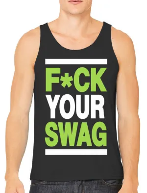 Fuck Your Swag Men's Tank Top