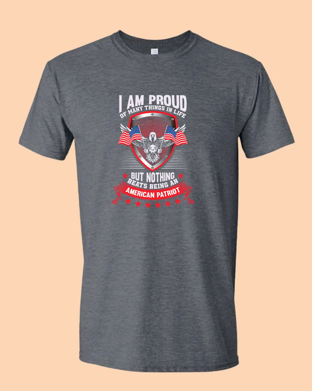 I Am Proud Of Many Things in life American Patriot T-shirt