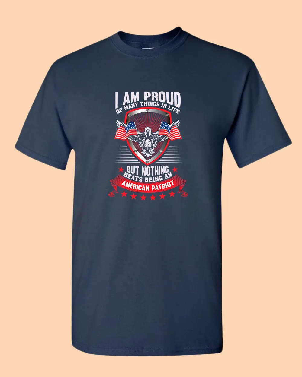 I Am Proud Of Many Things in life American Patriot T-shirt