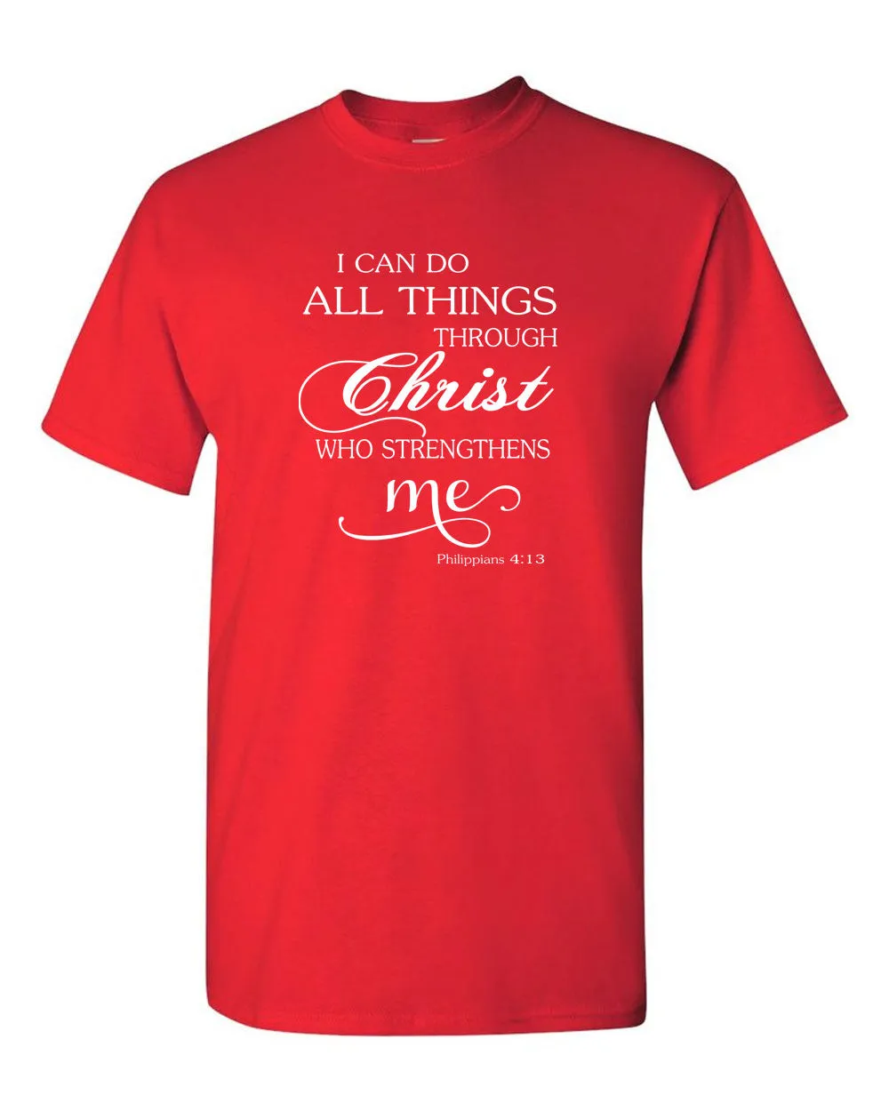 I can do everything through Christ who strengthens me t-shirt