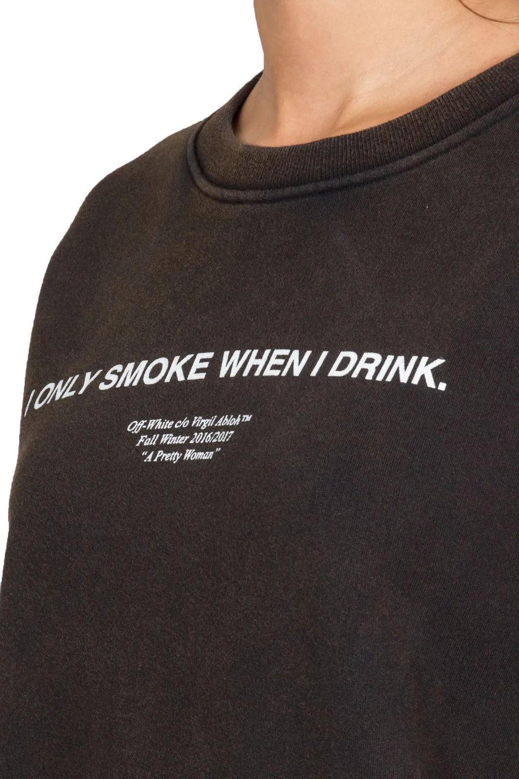 I Only Smoke When I Drink Crewneck