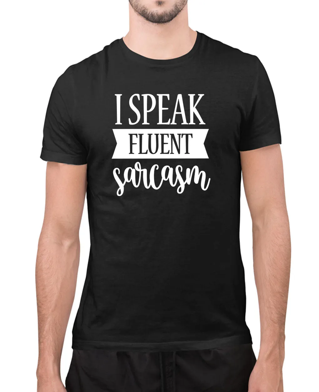 I speak fluent sarcasm t-shirt, funny tees