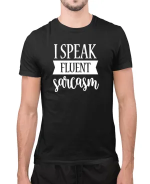 I speak fluent sarcasm t-shirt, funny tees