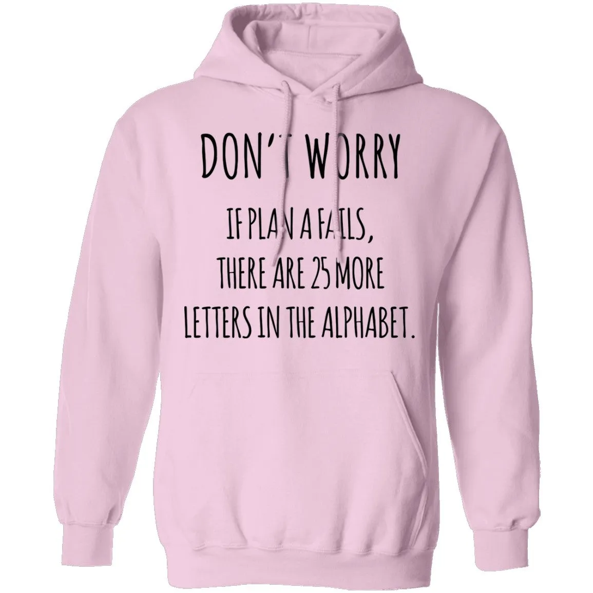 If Plan A Fails T-Shirt