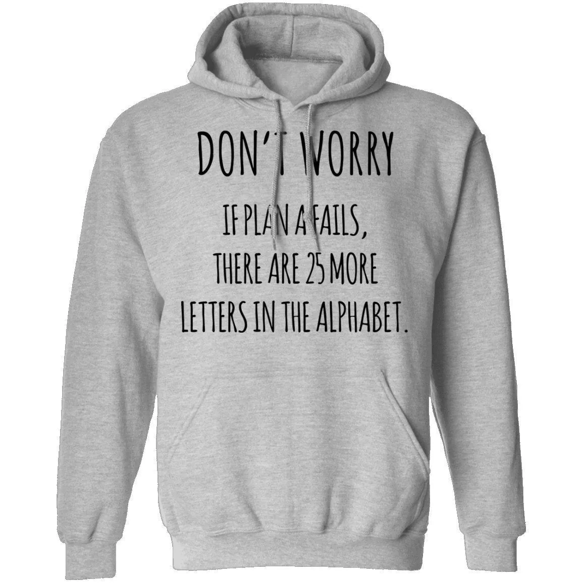 If Plan A Fails T-Shirt