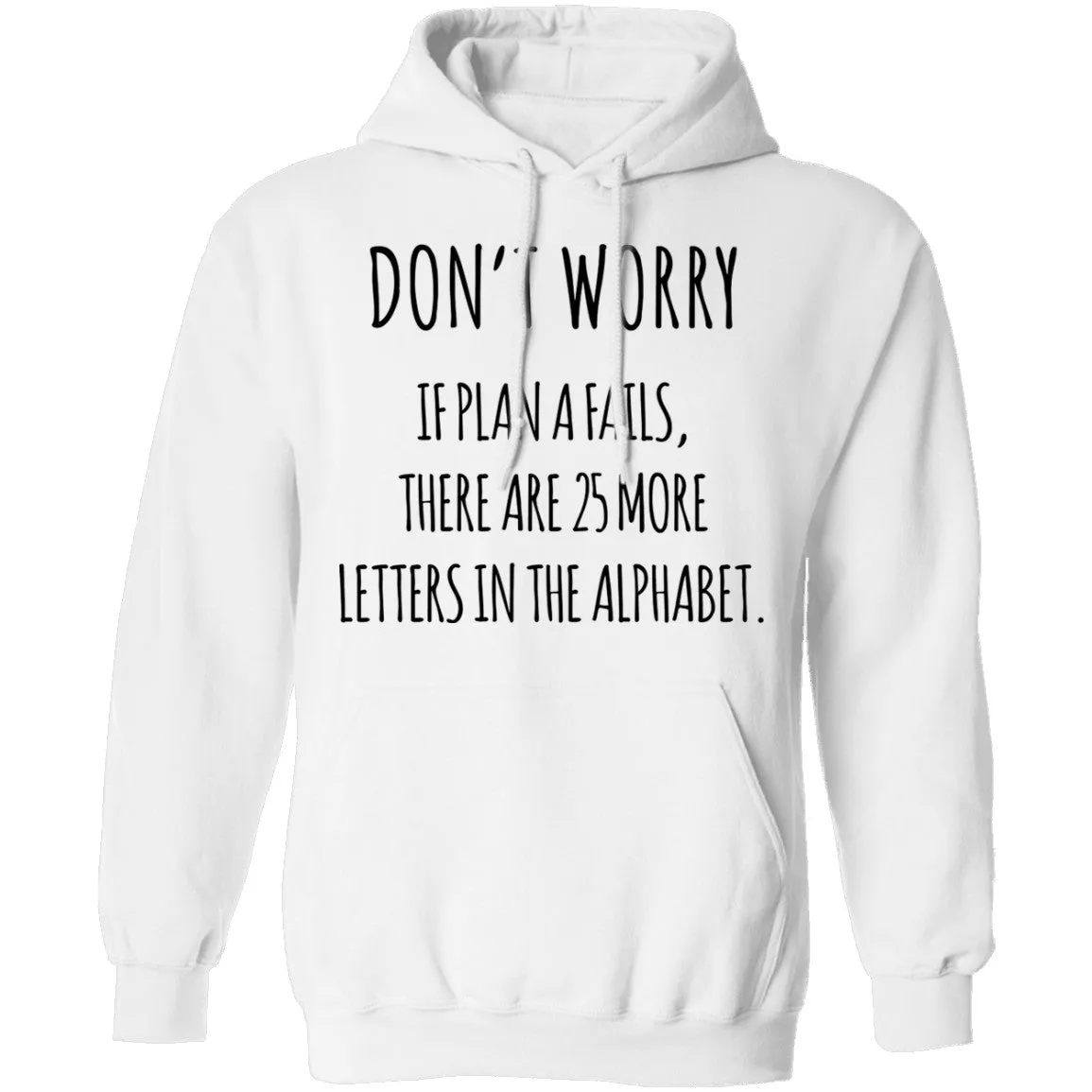 If Plan A Fails T-Shirt
