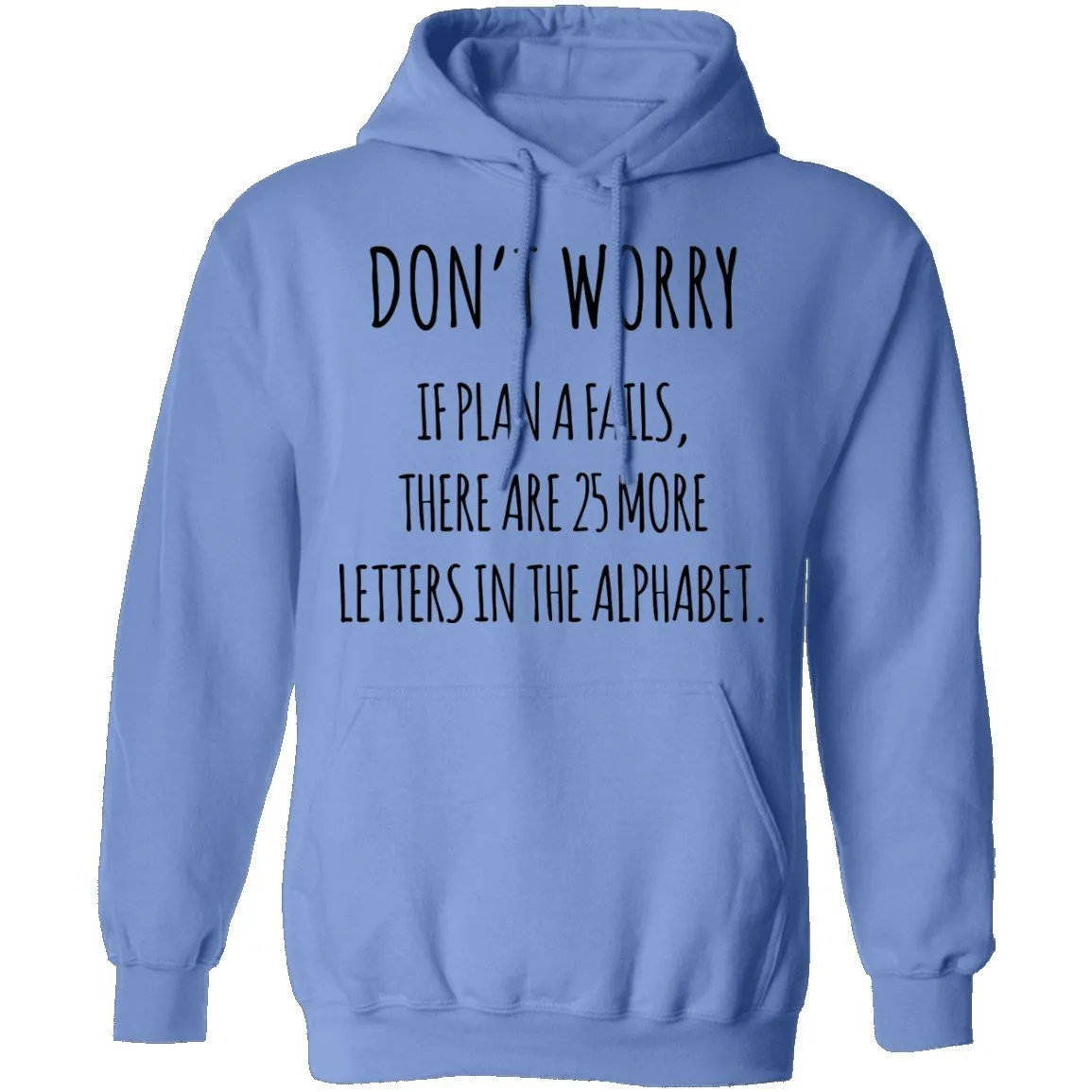 If Plan A Fails T-Shirt