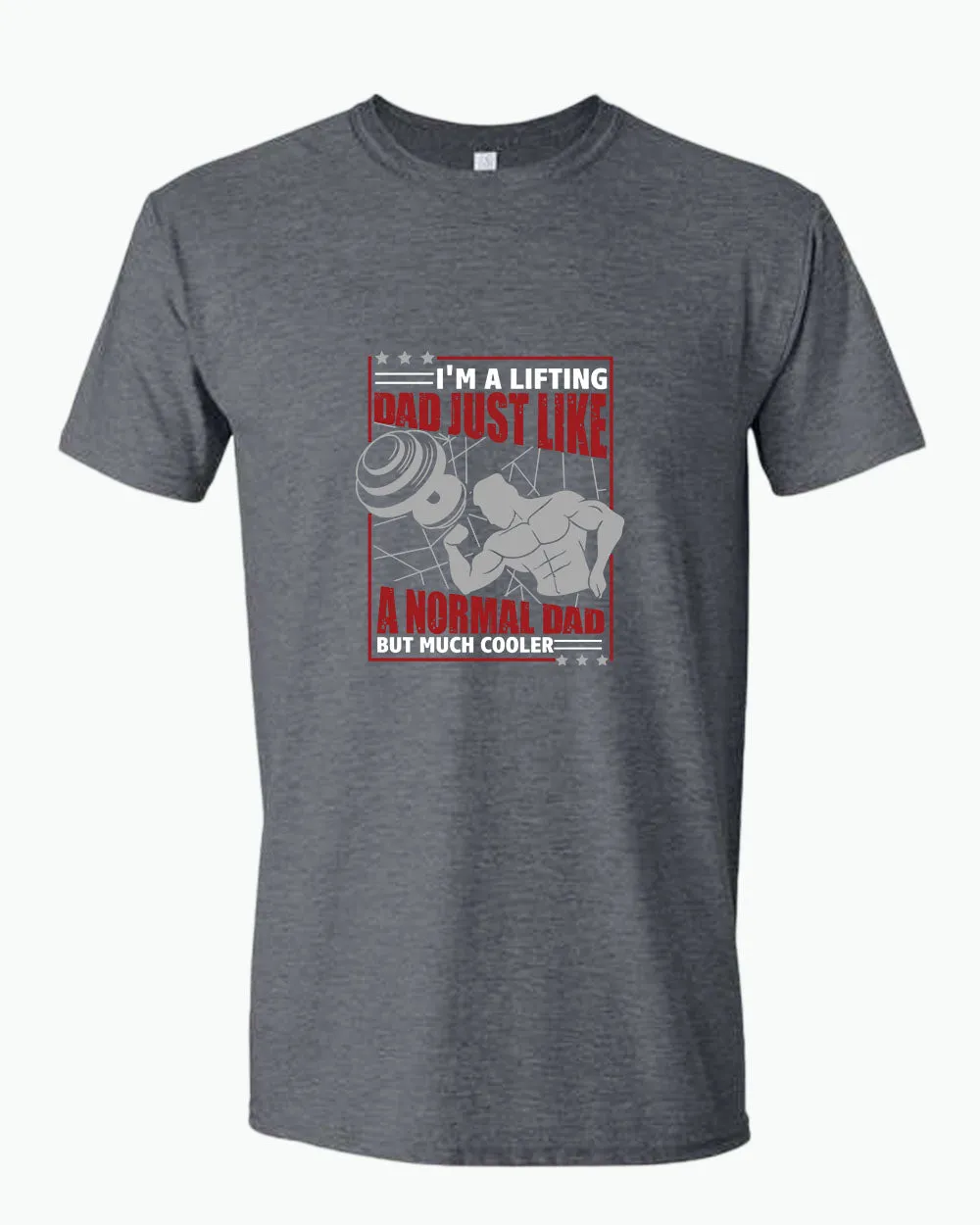 I'm a lifting dad, just like a normal dad but much cooler t-shirt, daddy gym tees