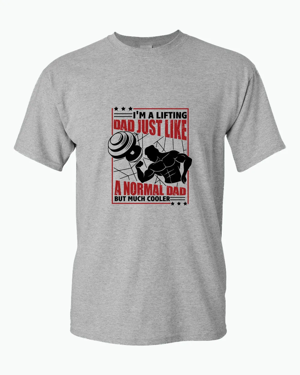 I'm a lifting dad, just like a normal dad but much cooler t-shirt, daddy gym tees