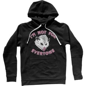 I'm Not For Everyone Opossum Unisex Hoodie