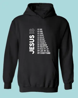 Jesus is My God, My King, my lord, My Savior, My Healer Hoodie