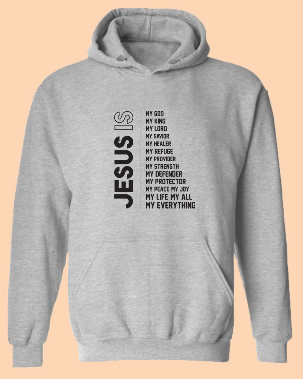 Jesus is My God, My King, my lord, My Savior, My Healer Hoodie