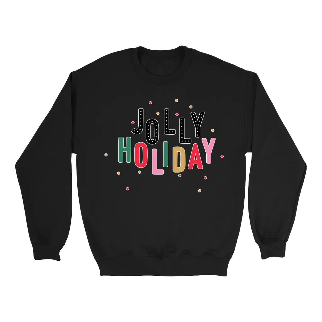 Jolly Holliday Sweatshirt