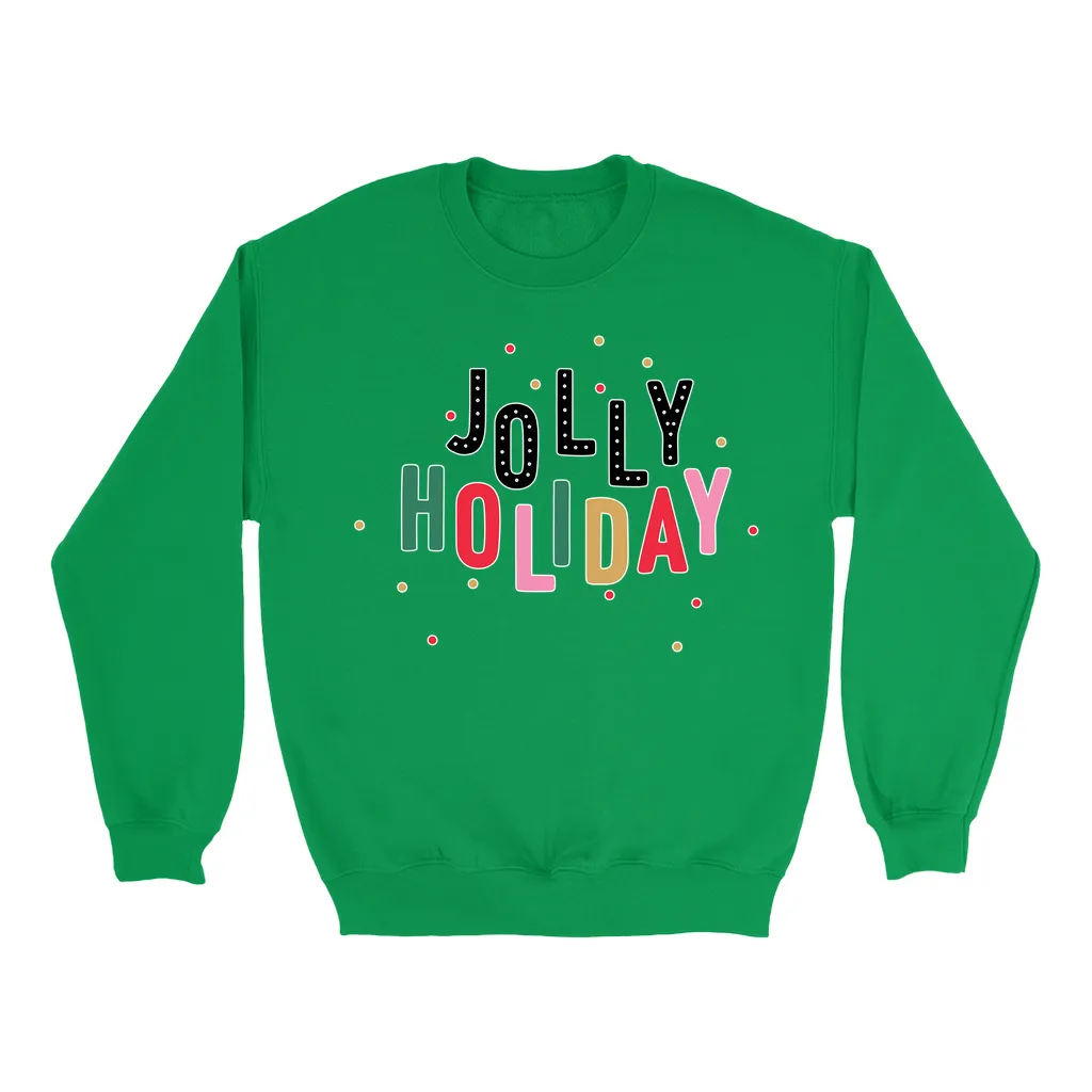 Jolly Holliday Sweatshirt