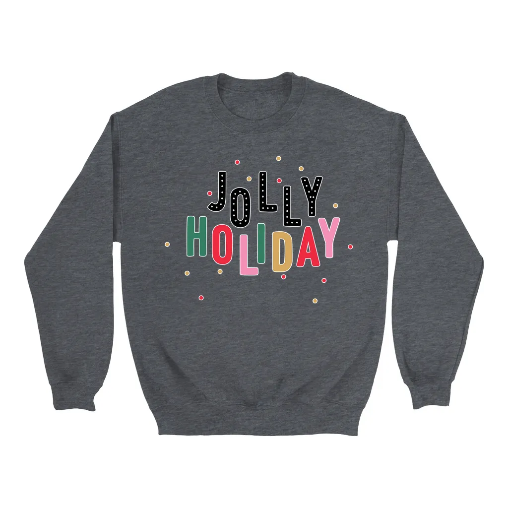 Jolly Holliday Sweatshirt
