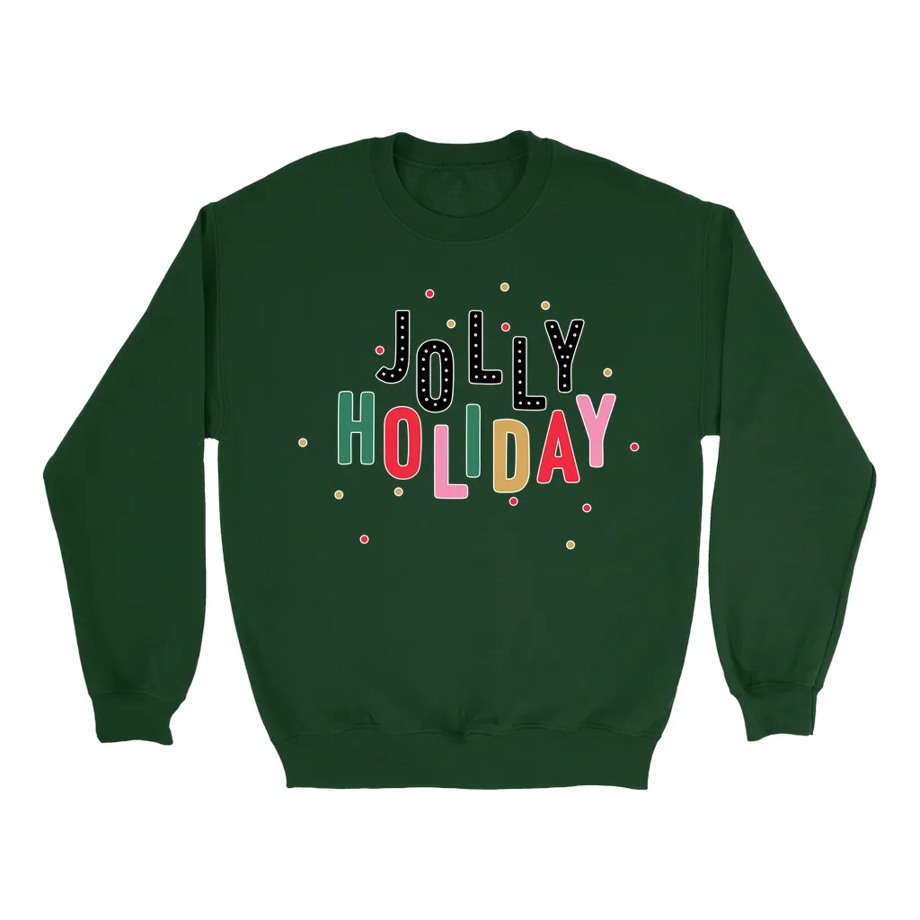 Jolly Holliday Sweatshirt
