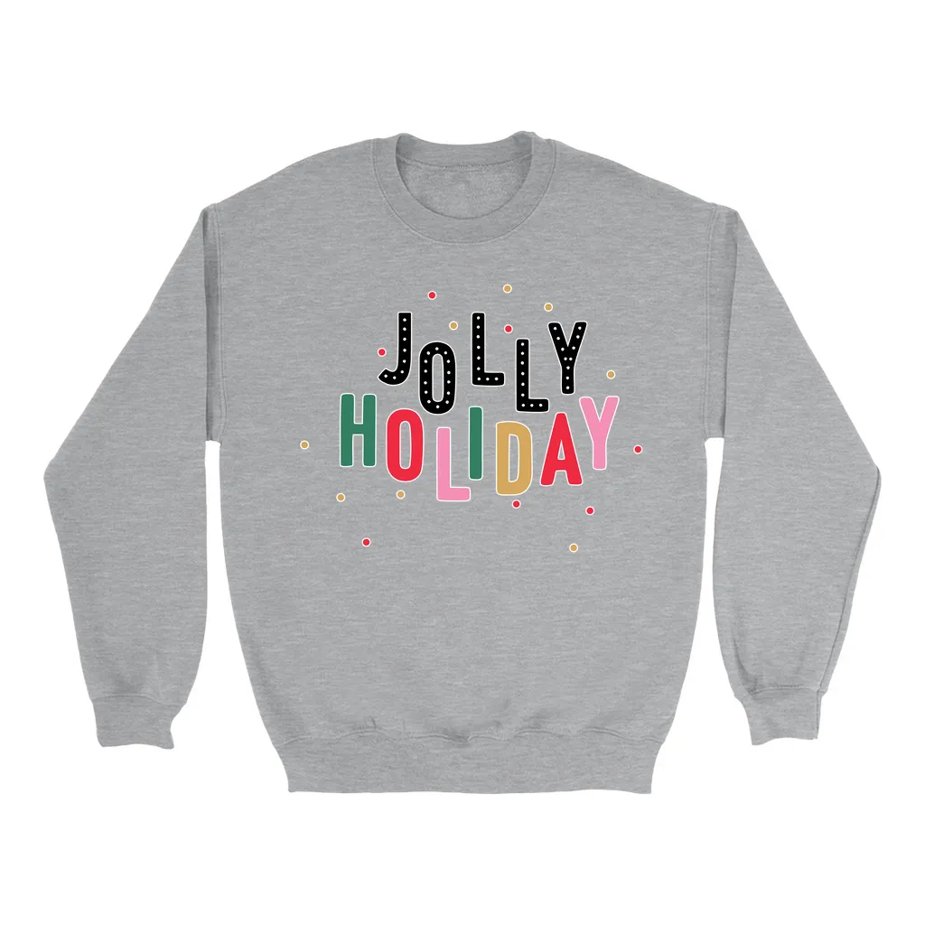 Jolly Holliday Sweatshirt