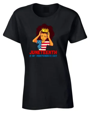 Juneteenth is my independence day women t-shirt