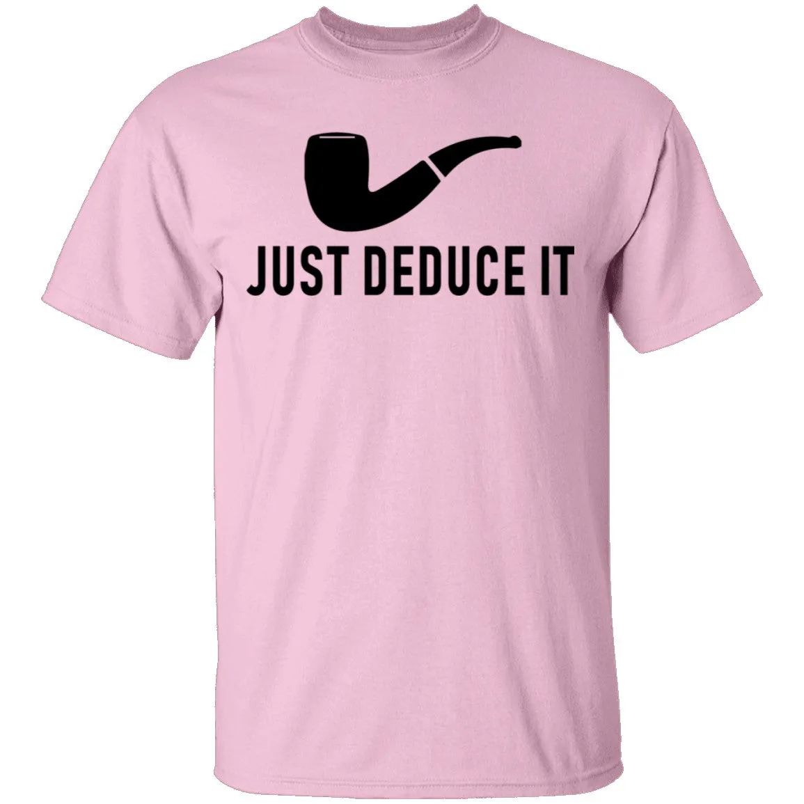 Just Deduce It T-Shirt