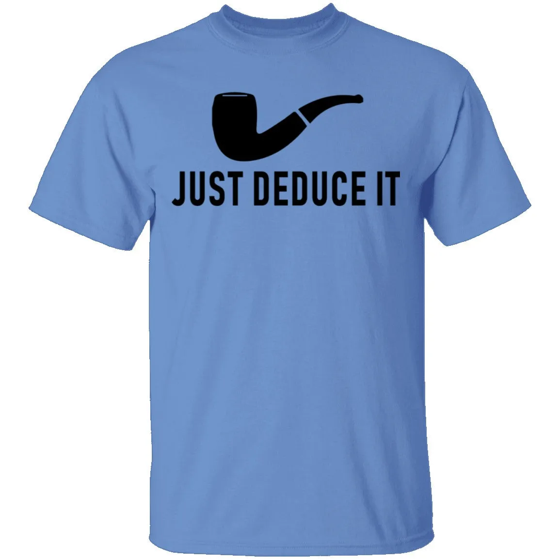 Just Deduce It T-Shirt