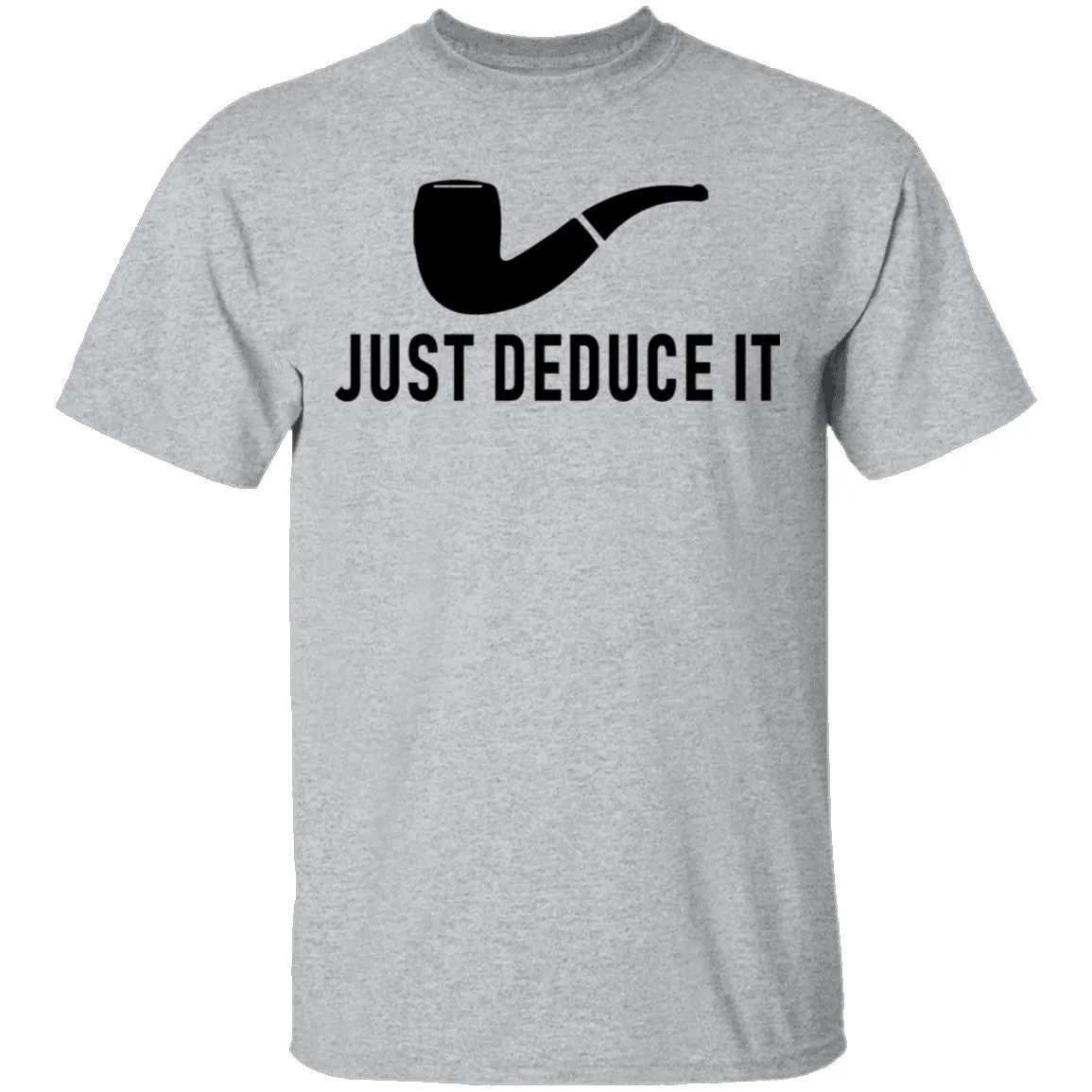 Just Deduce It T-Shirt