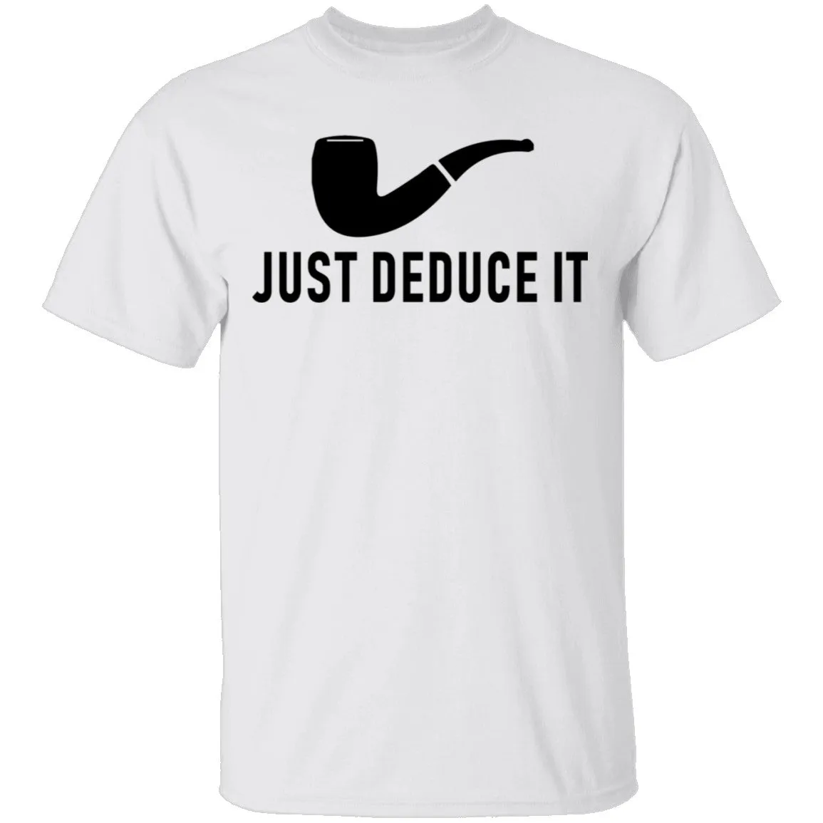 Just Deduce It T-Shirt