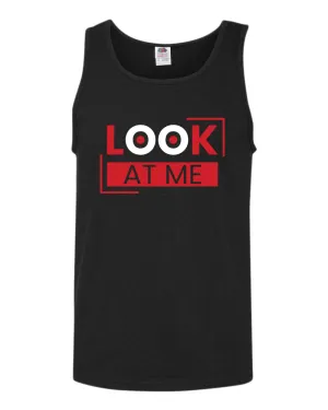 Look at me tank top, motivational tank top, inspirational tank tops, casual tank tops